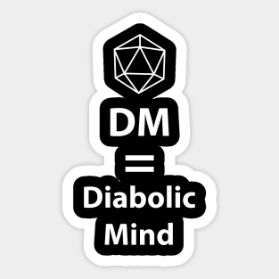 Dungeon Master = Diabolic Mind Sticker